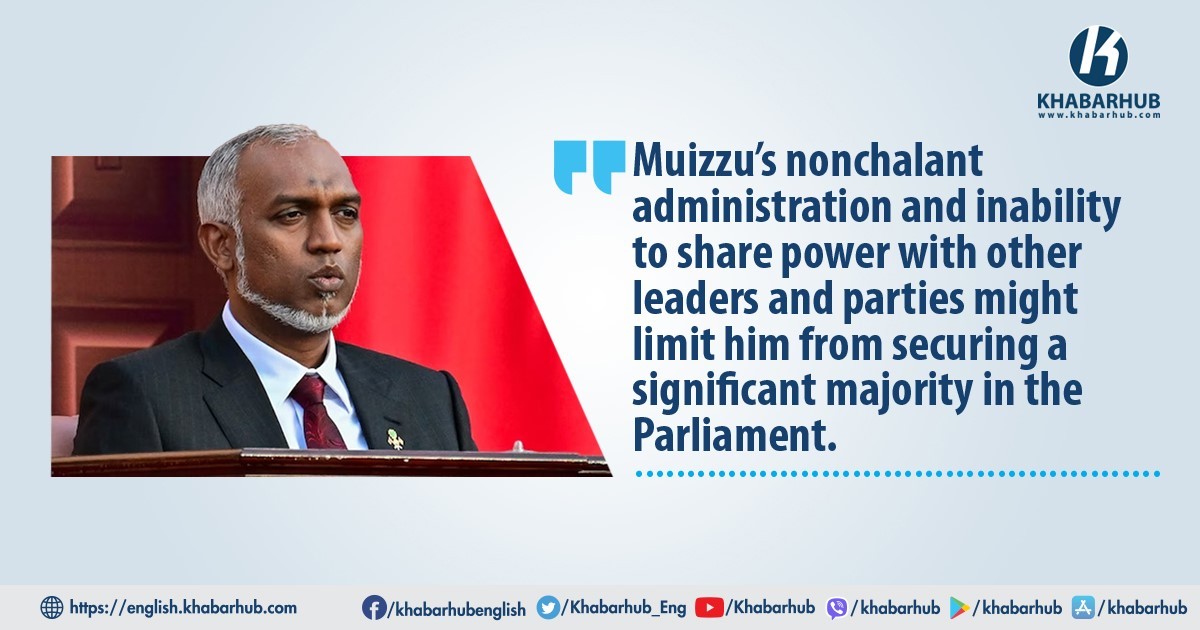 parliamentary elections in maldives would be a test for president muizzu