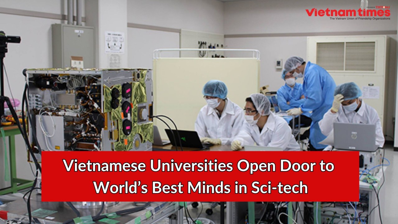 Vietnamese Universities Welcome Global Sci-Tech Talents