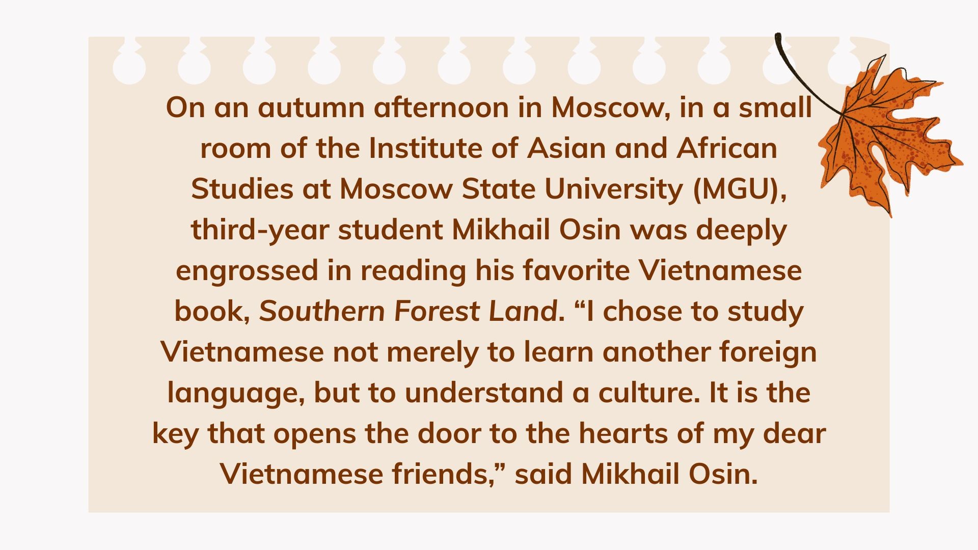 Mikhail Osin: “I cannot imagine what life would be like without Vietnamese language.” Mikhail Osin: “I cannot imagine what life would be like without Vietnamese language.”