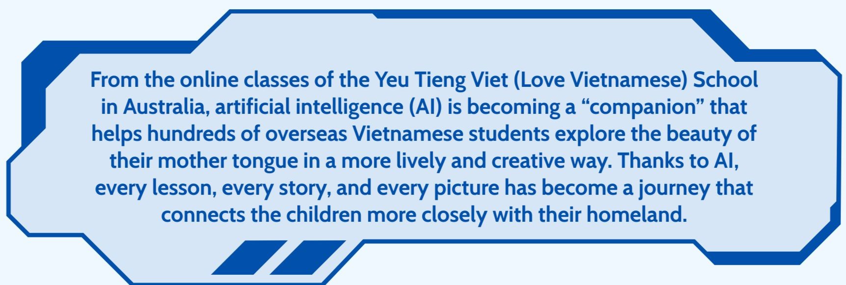 AI Accompanies Overseas Vietnamese Children in Nurturing Their Love for Vietnamese Language