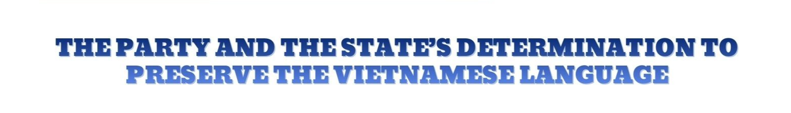 Synchronized Efforts and Strong Determination to Ensure the Vietnamese Language Spreads and Endures