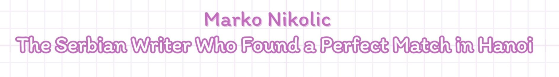 Three Foreign Writers Spreading Vietnamese Language