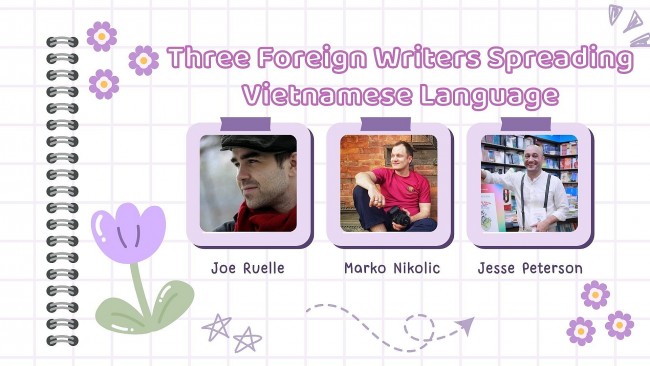 Three Foreign Writers Spreading Vietnamese Language