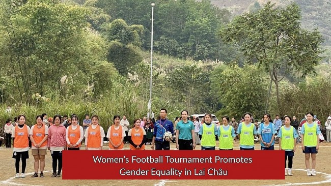 Women’s Football Tournament Promotes Gender Equality in Lai Chau