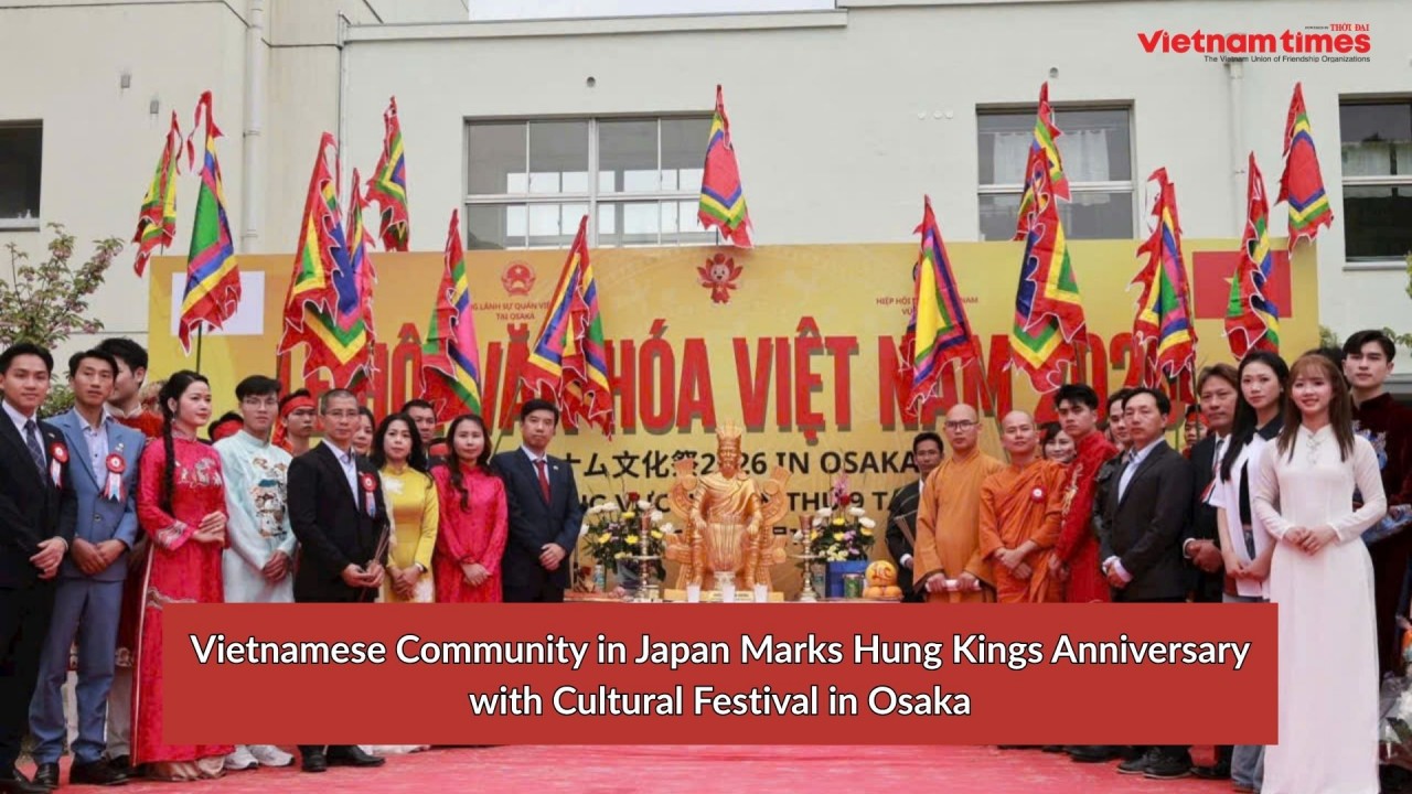 Vietnamese Community in Japan Marks Hung Kings Anniversary with Cultural Festival in Osaka