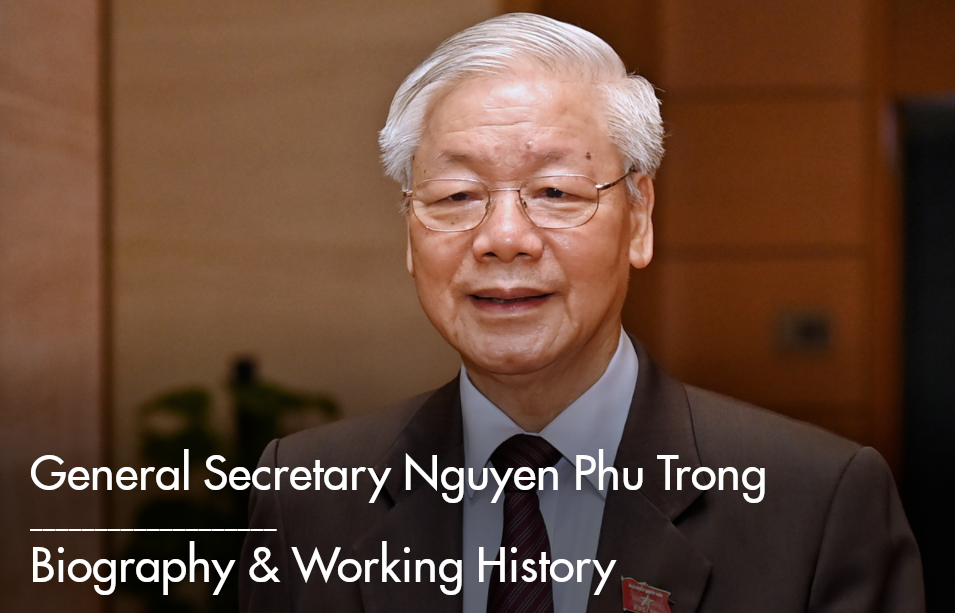 biography of vietnam general secretary nguyen phu trong positions and working history