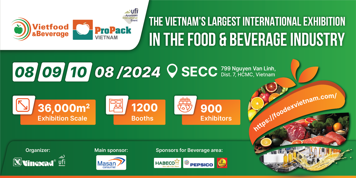 Vietfood & Beverage - Propack Vietnam 2024 - Many Privileges For 