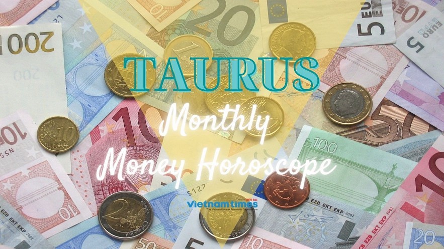 Taurus Monthly Money Horoscope November 2021. Photo: vietnamtimes.