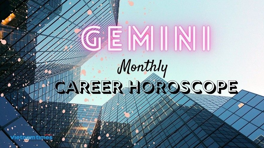 Gemini Monthly Career And Job Horoscope: November, 2021. Photo: vietnamtimes.