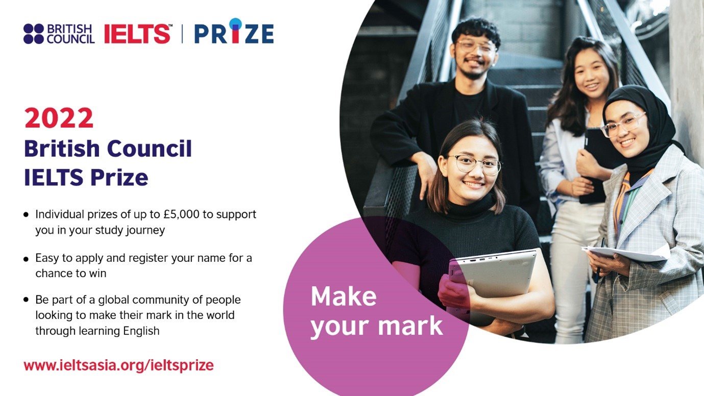 applications now open in malaysia for british council ielts prize east asia 2022 with incentives supporting students to pursue further study and make their mark