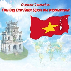 Overseas Compatriots: Pinning Our Faith Upon The Motherland; Overseas Vietnamese; Vietnamese Overseas; Vietnamese in the world