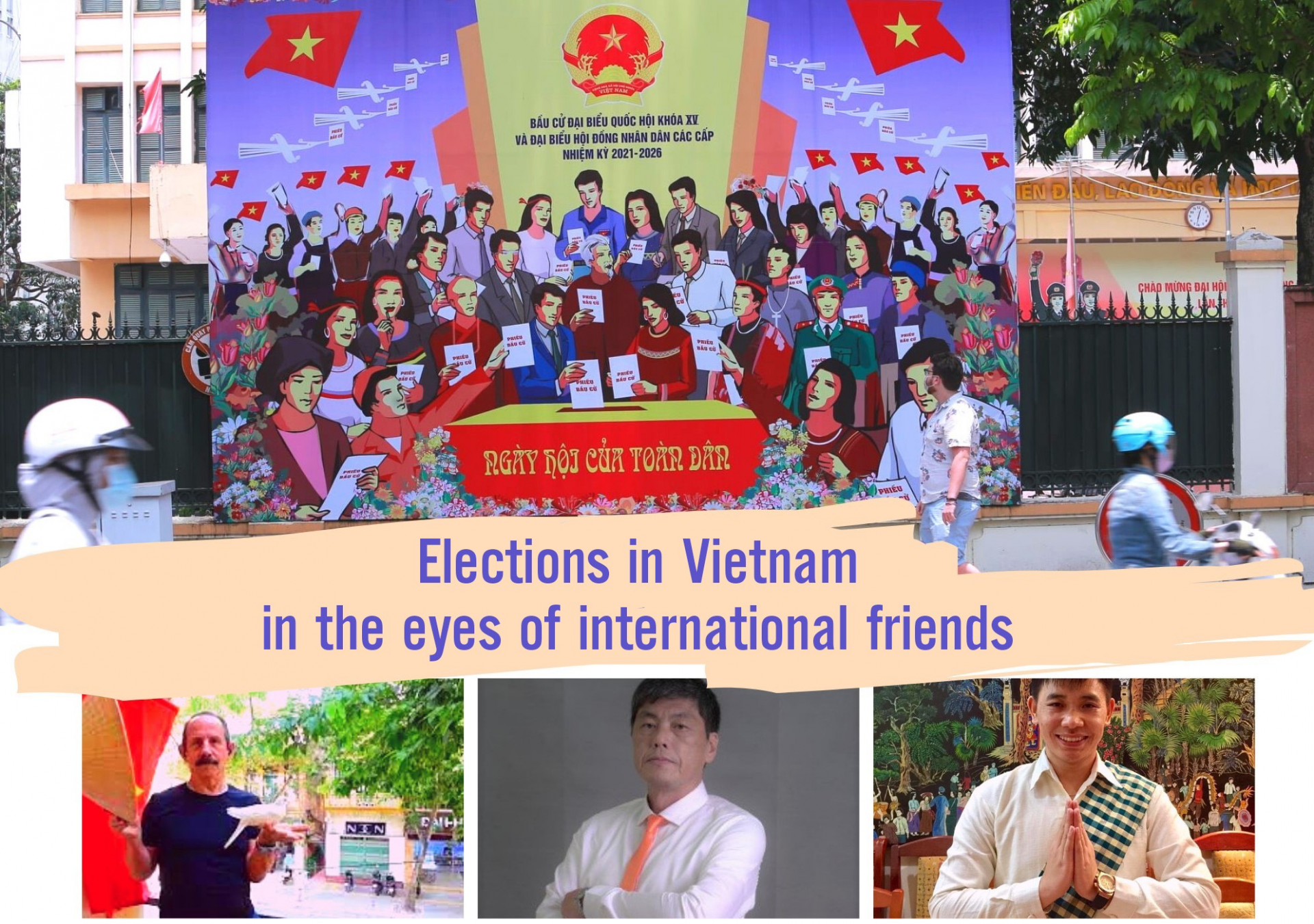 Elections in Vietnam in the eyes of international friends: Bright faith