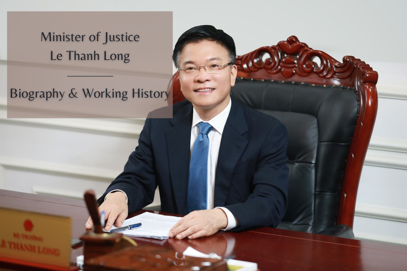 Vietnam Minister of Justice Le Thanh Long: Biography & Working History